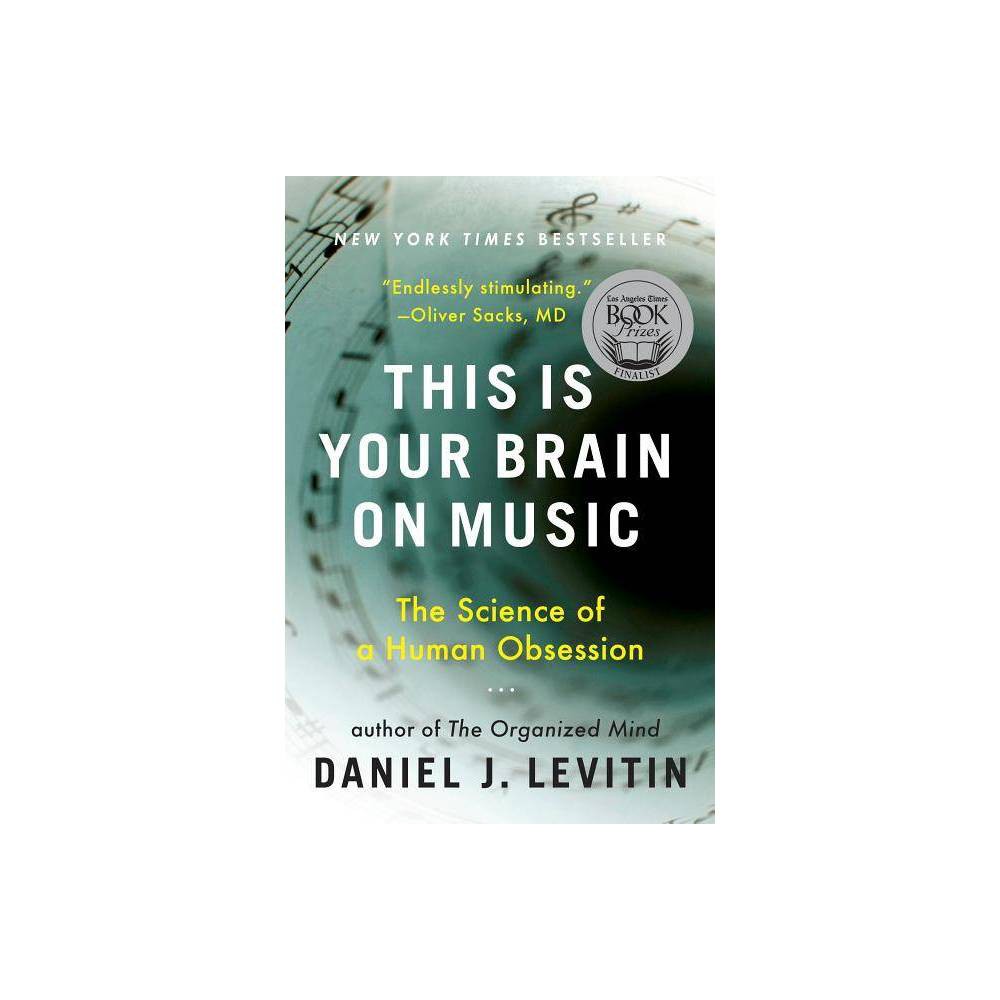 This Is Your Brain on Music - by Daniel J Levitin (Paperback) About the Book Neuroscientist and professional musician Levitin presents a fascinating exploration of the relationship between music and the mind--and the role of melodies in shaping our lives. Photos throughout. Book Synopsis In this groundbreaking union of art and science, rocker-turned-neuroscientist Daniel J. Levitin explores the connection between music--its performance, its composition, how we listen to it, why we enjoy it--and the human brain. Taking on prominent thinkers who argue that music is nothing more than an evolutionary accident, Levitin poses that music is fundamental to our species, perhaps even more so than language. Drawing on the latest research and on musical examples ranging from Mozart to Duke Ellington to Van Halen, he reveals: - How composers produce some of the most pleasurable effects of listening to music by exploiting the way our brains make sense of the world - Why we are so emotionally attached to the music we listened to as teenagers, whether it was Fleetwood Mac, U2, or Dr. Dre - That practice, rather than talent, is the driving force behind musical expertise - How those insidious little jingles (called earworms) get stuck in our head A Los Angeles Times Book Award finalist, This Is Your Brain on Music will attract readers of Oliver Sacks and David Byrne, as it is an unprecedented, eye-opening investigation into an obsession at the heart of human nature. Review Quotes  Endlessly stimulating, a marvelous overview, and one which only a deeply musical neuroscientist could give....An important book. --Oliver Sacks, M.D.  I loved reading that listening to music coordinates more disparate parts of the brain than almost anything else - and playing music uses even more! Despite illuminating a lot of what goes on, this book doesn't 'spoil' enjoyment--it only deepens the beautiful mystery that is music. --David Byrne, founder of Talking Heads and author of How Music Works  Levitin is a deft and patient explainer of the basics for the non-scientist as well as the non-musician....By tracing music's deep ties to memory, Levitin helps quantify some of music's magic without breaking its spell. --Los Angeles Times Book Review  Why human beings make and enjoy music is, in Levitin's telling, a delicious story. --Salon.com  Dr. Levitin is an unusually deft interpreter full of striking scientific trivia. --The New York Times  Every musician, at whatever level of skill, should read this book. --Howie Klein, former president, Sire and Reprise/Warner Brothers Records  Levitin's lucid explanation of why music is important to us is essential reading for creative musicians and scholars. I've been waiting for years for a book like this. --Jon Appleton, composer and professor of Music, Dartmouth College and Stanford University, inventor of the Synclavier synthesizer About the Author Daniel J. Levitin, Ph.D., is the New York Times bestselling author of This Is Your Brain on Music, The World in Six Songs, The Organized Mind, and Weaponized Lies. His work has been translated into 21 languages. An award-winning scientist and teacher, he is Founding Dean of Arts and Humanities at the Minerva Schools at KGI, a Distinguished Faculty Fellow at the Haas School of Business, UC Berkeley, and the James McGill Professor Emeritus of Psychology and Music at McGill University, Montreal, where he also holds appointments in the Program in Behavioural Neuroscience, The School of Computer Science, and the Faculty of Education. Before bing a neuroscientist, he worked as a session musician, sound engineer, and record producer working with artists such as Stevie Wonder and Blue Oyster Cult. He has published extensively in scientific journals as well as music magazines such as Grammy and Billboard. Recent musical performances include playing guitar and saxophone with Sting, Bobby McFerrin, Rosanne Cash, David Byrne, Cris Williamson, Victor Wooten, and Rodney Crowell.