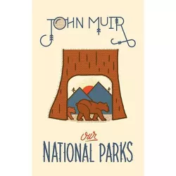 Our National Parks - by John Muir