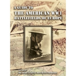 A GUIDE TO THE WW1 BATTLEFIELDS OF EUROPE Prepared by the American Battle Monuments Commission - by  Major Dwight Eisenhower (Paperback) - 1 of 1