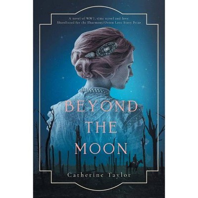 Beyond The Moon - by  Catherine Taylor (Paperback)