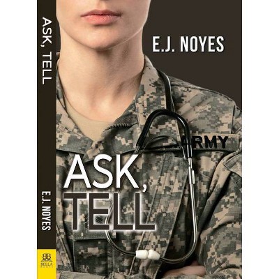 Ask, Tell - by  E J Noyes (Paperback)