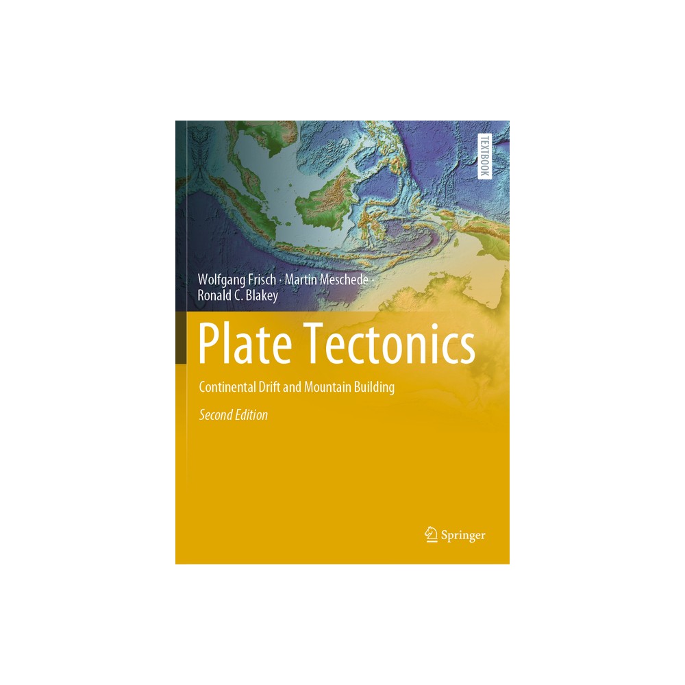 Plate Tectonics - (Springer Textbooks in Earth Sciences, Geography and Environm) 2nd Edition by Wolfgang Frisch & Martin Meschede & Ronald C Blakey
