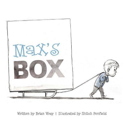  Max's Box - by  Brian Wray (Hardcover) 