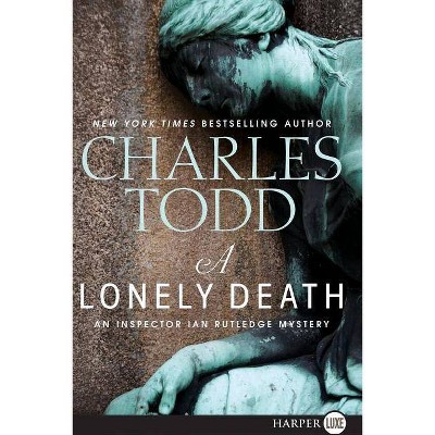  A Lonely Death - (Inspector Ian Rutledge Mysteries) Large Print by  Charles Todd (Paperback) 