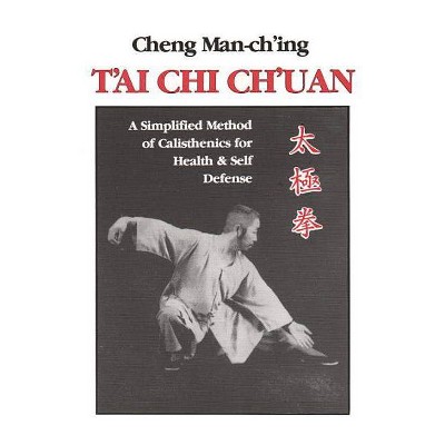 T'Ai Chi Ch'uan - by  Cheng Man-Ch'ing (Paperback)