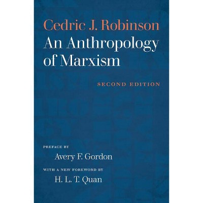 An Anthropology of Marxism - 2nd Edition by  Cedric J Robinson (Hardcover)