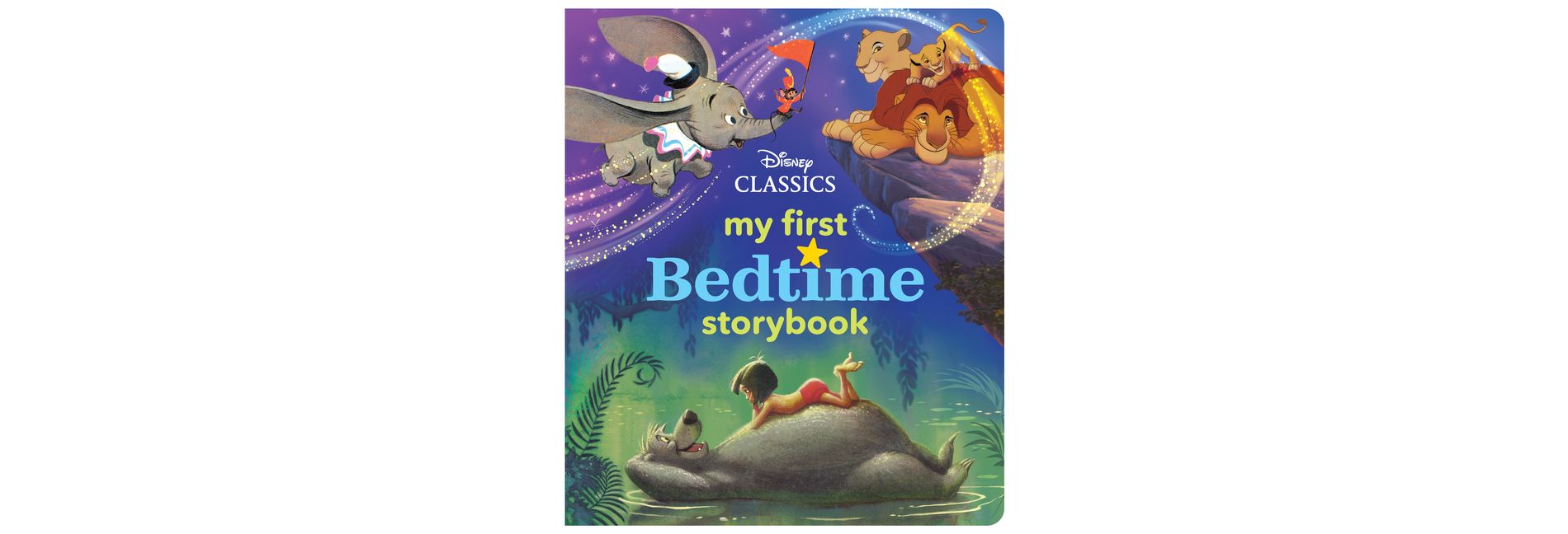 My First Bedtime Storybook : Disney Classics - By Disney ( Library )