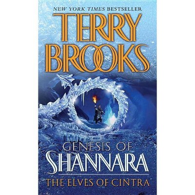 The Elves of Cintra - (Pre-Shannara: Genesis of Shannara) by  Terry Brooks (Paperback)