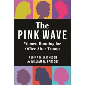 The Pink Wave - by  William W Parsons & Regina M Matheson (Hardcover) - 1 of 1