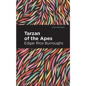 Tarzan of the Apes - (Mint Editions (Grand Adventures)) by  Edgar Rice Burroughs (Paperback) - 1 of 1