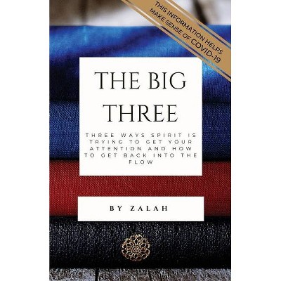 The Big Three - by  Zalah (Paperback)