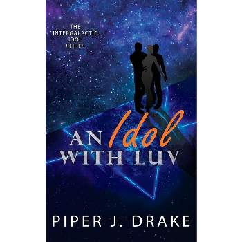An Idol with Luv - by  Piper J Drake (Paperback)