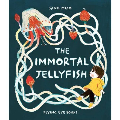 The Immortal Jellyfish - by  Sang Miao (Hardcover)