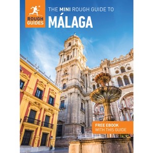 The Mini Rough Guide to Malaga: Travel Guide with eBook - (Mini Rough Guides) by  Rough Guides & Paul Stafford (Paperback) - 1 of 1