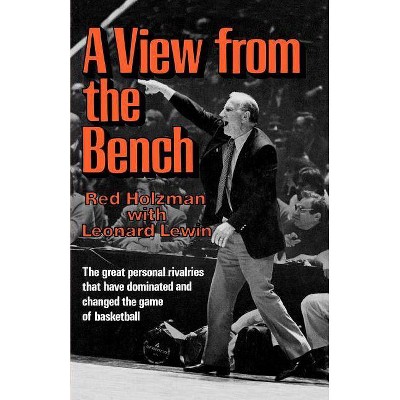A View from the Bench - by  Red Holzman (Paperback)