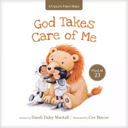 God Takes Care of Me - (Child's First Bible) by  Dandi Daley Mackall (Board Book)