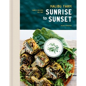 Malibu Farm Sunrise to Sunset - by  Helene Henderson (Hardcover) - 1 of 1