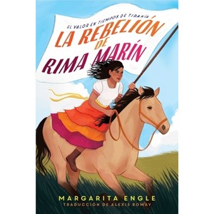 La Rebelión de Rima Marín (Rima's Rebellion) - by  Margarita Engle (Paperback) - 1 of 1