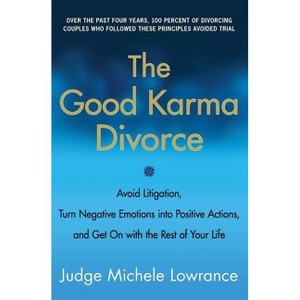The Good Karma Divorce - by  Michele Lowrance (Paperback) - 1 of 1