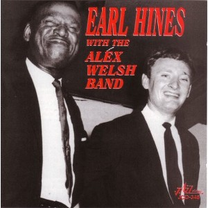 Earl Hines & the Alex Welsh Band - Earl Hines with the Alex Welsh Band (CD) - 1 of 1