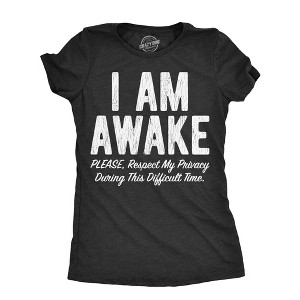 Womens  I Am Awake Please Respect My Privacy During This Difficult Time T Shirt Funny Sleepy Joke Tee For Ladies - Crazy Dog Women's T Shirt - 1 of 4