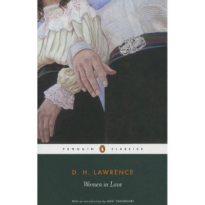 Women in Love - (Penguin Classics) by  D H Lawrence (Paperback)