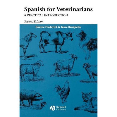 Spanish for Veterinarians 2e - 2nd Edition by  Frederick & Mosqueda (Paperback)