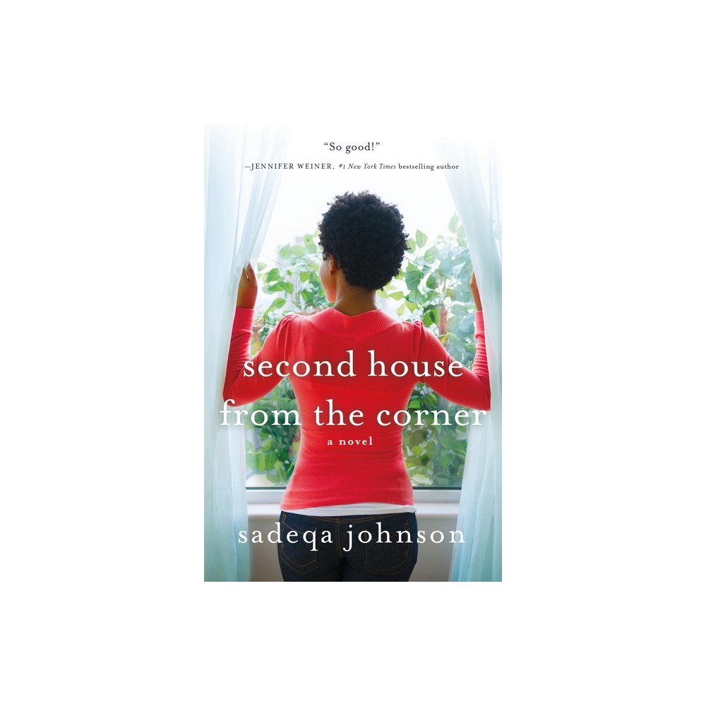 Second House from the Corner - by Sadeqa Johnson (Paperback)