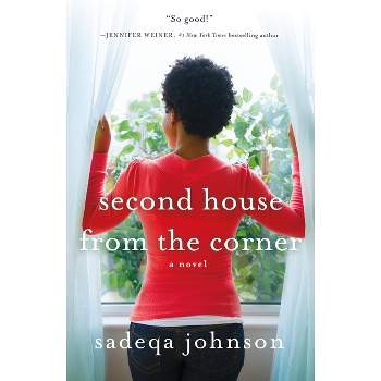 Second House from the Corner - by Sadeqa Johnson (Paperback)