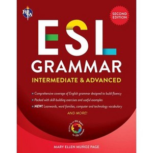 ESL Grammar: Intermediate & Advanced - (English as a Second Language) 2nd Edition by  Mary Ellen Munoz Page (Paperback) - 1 of 1