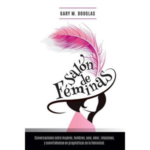 Salón de Féminas - Spanish - by  Gary M Douglas (Paperback) - 1 of 1