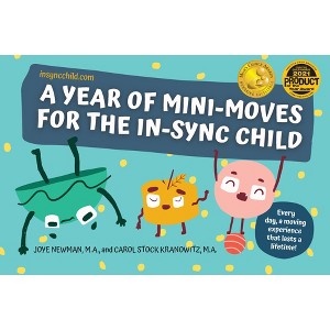 A Year of Mini-Moves for the In-Sync Child - by  Joye Newman & Carol Stock Kranowitz (Paperback) - 1 of 1