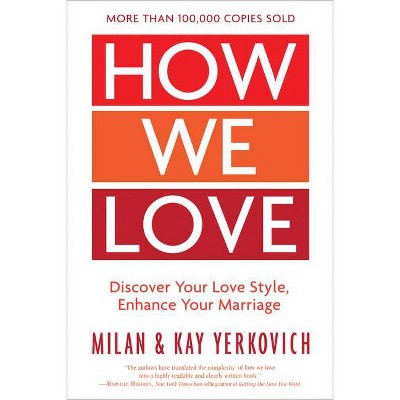 How We Love, Expanded Edition - by  Milan Yerkovich & Kay Yerkovich (Paperback)