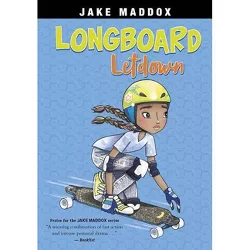 Longboard Letdown - (Jake Maddox Girl Sports Stories) by  Jake Maddox (Paperback)