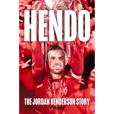 Hendo - by  Rob Mason (Paperback)