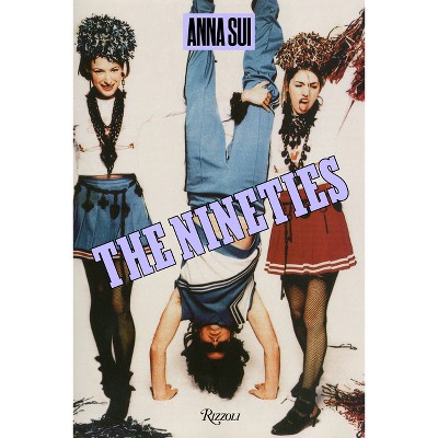 The Nineties X Anna Sui - (Hardcover)
