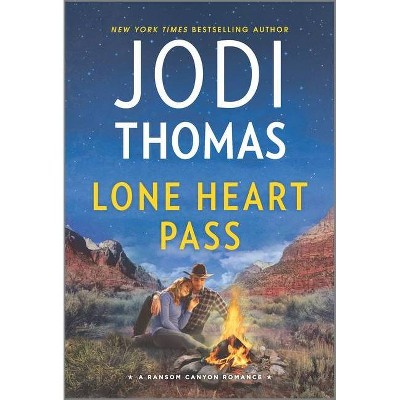 Lone Heart Pass - (Ransom Canyon) by  Jodi Thomas (Paperback)