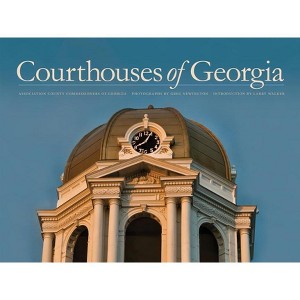 Courthouses of Georgia - by  Association County Commissioners of Georgia (Hardcover) - 1 of 1