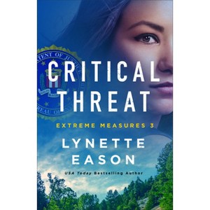 Critical Threat - (Extreme Measures) by Lynette Eason - 1 of 1