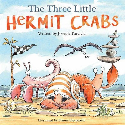 The Three Little Hermit Crabs, Volume 1 - by  Joseph Torcivia (Paperback)