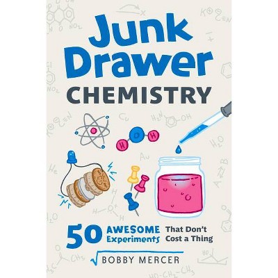 Junk Drawer Chemistry, 2 - (Junk Drawer Science) by  Bobby Mercer (Paperback)