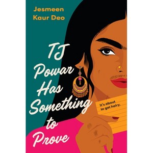 TJ Powar Has Something to Prove - by  Jesmeen Kaur Deo (Hardcover) - 1 of 1