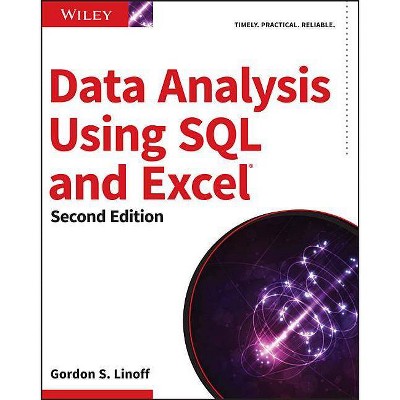 Data Analysis Using SQL and Excel - 2nd Edition by  Gordon S Linoff (Paperback)