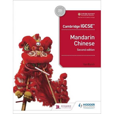 Cambridge Igcse Mandarin Chinese Student's Book 2nd Edition - by  Yan Burch (Paperback)