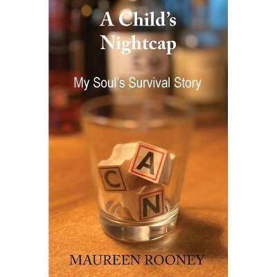 A Child's Nightcap - by  Maureen Rooney (Paperback)