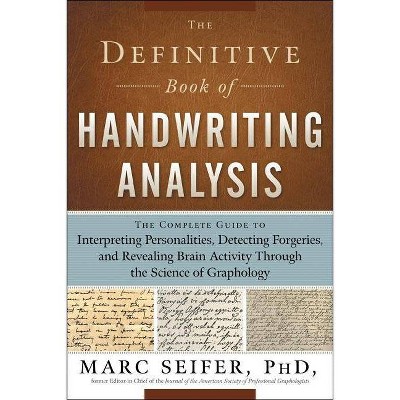 The Definitive Book of Handwriting Analysis - by  Marc Seifer (Paperback)