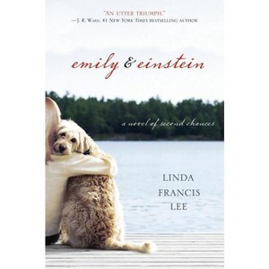 Emily & Einstein - by  Linda Francis Lee (Hardcover) - 1 of 1