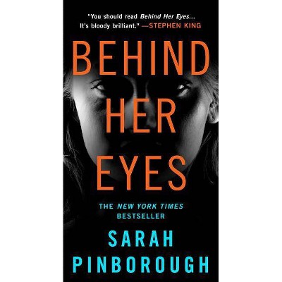 Behind Her Eyes : A Suspenseful Psychological Thriller -  by Sarah Pinborough (Paperback)