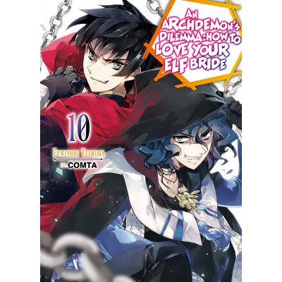 An Archdemon's Dilemma: How to Love Your Elf Bride: Volume 10 (Light Novel) - by  Fuminori Teshima (Paperback)