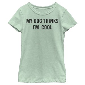 Girl's Lost Gods My Dog Thinks I'm Cool T-Shirt - 1 of 4